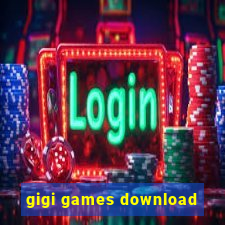 gigi games download